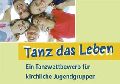 Tanz das Leben